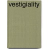 Vestigiality by Miriam T. Timpledon