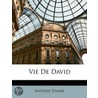 Vie de David door Antoine Thomï¿½