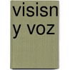 Visisn y Voz door Vicki Galloway