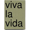 Viva La Vida by Peter Abbs