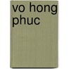 Vo Hong Phuc door Miriam T. Timpledon