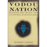 Vodou Nation by Michael Largey
