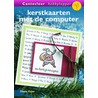 Kerstkaarten met de computer door T. Visser