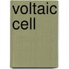 Voltaic Cell by Park Benjamin