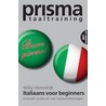 Prisma Italiaans voor beginners by Willy Hemelrijk