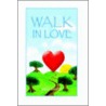 Walk In Love door Mila Rayot