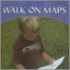 Walk on Maps