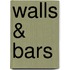 Walls & Bars