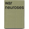 War Neuroses door Onbekend