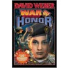 War Of Honor by David Weber