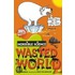 Wasted World