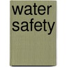 Water Safety by Peggy Pancella