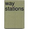 Way Stations door Elizabeth Robins