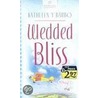 Wedded Bliss by Kathleen Y'Barbo