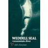 Weddell Seal by Gerald L. Kooyman