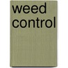 Weed Control by E.M. Lavabre