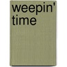 Weepin' Time by Tuttle Rand Wood