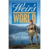 Weir's World door Tom Weir