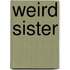 Weird Sister