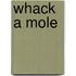 Whack a Mole
