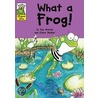 What A Frog! door Sue Graves