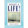What A Life! by Dean Hadley