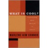 What Is Cool door Marlene Kim Connor