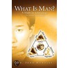 What Is Man? door John Hundley