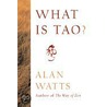 What Is Tao? door Alan Watts