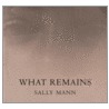 What Remains door Sally Mann