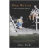 What We Lost door Dale Peck