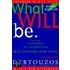 What Will Be