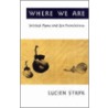 Where We Are door Lucien Stryk
