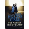 Twee meisjes in het blauw door Mary Higgins Clark