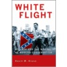 White Flight door Kevin M. Kruse