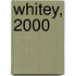 Whitey, 2000