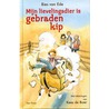 Mijn lievelingsdier is gebraden kip