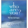 Who Are You? by Gangaji