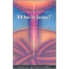 Who Is Jesus by Sheldon A. Tostengard