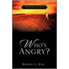 Who's Angry? door Barbara L. King