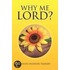 Why Me Lord?