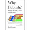 Why Publish? by Brad Fregger