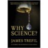 Why Science?