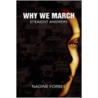 Why We March door Nadine A. Forbes