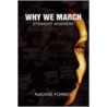 Why We March by Nadine A. Forbes