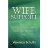 Wife Support door Veronica Schultz