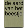 De aard van het beestje by Daan Muntjewerf