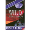 Wild Abandon door Ronica Black