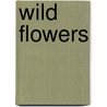 Wild Flowers by Martin Walters