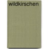 Wildkirschen by Lonnie Barbach